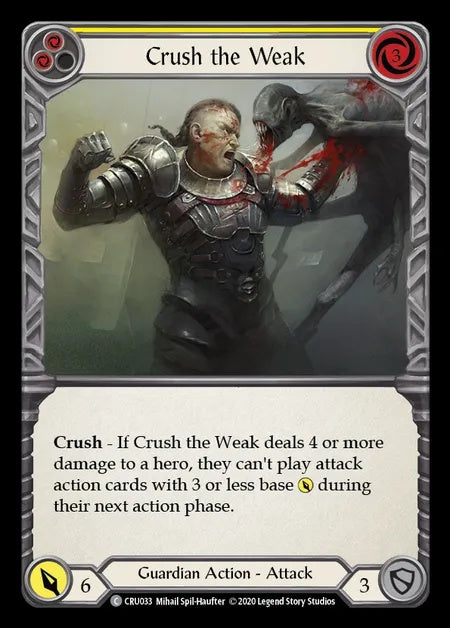Crush the Weak (Yellow) [CRU033] (Crucible of War - First) Rainbow Foil