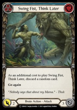 Swing Fist, Think Later (Blue) [CRU021] (Crucible of War - Unlimited) Regular