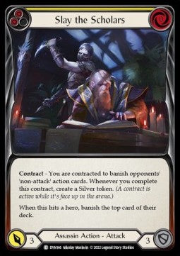 Slay the Scholars (Yellow) [DYN146] (Dynasty) Regular
